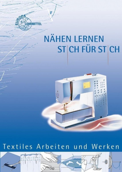Nähen lernen - Stich für Stich. Lehrbuch