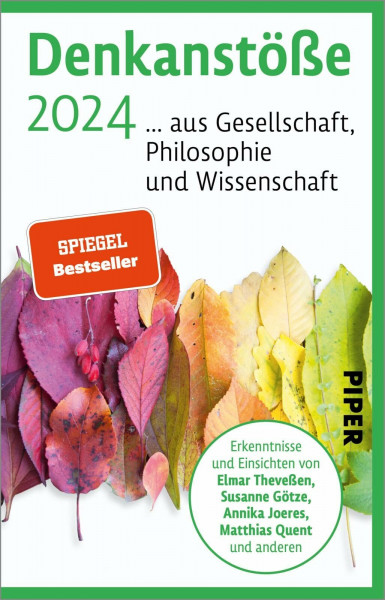 Denkanstöße 2024 (Denkanstöße): ... aus Gesellschaft, Philosophie und Wissenschaft | Jahrbuch u.a. mit Elmar Theveßen, Susanne Götze, Annika Joeres, Matthias Quent u. v. m.