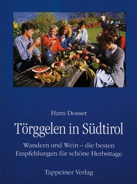Törggelen in Südtirol: Wandern und Wein - die besten Empfehlungen für schöne Herbsttage