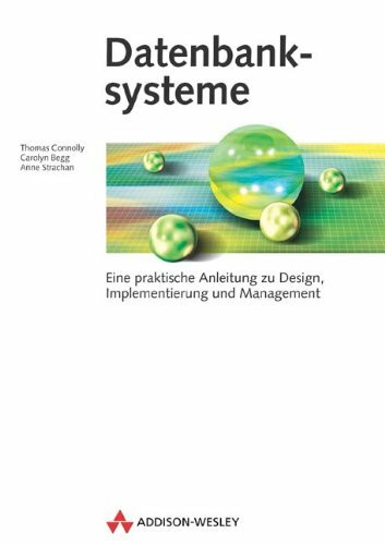 Datenbanksysteme . Eine praktische Anleitung zu Design, Implementierung und Management (Allgemein: Datenbanken)