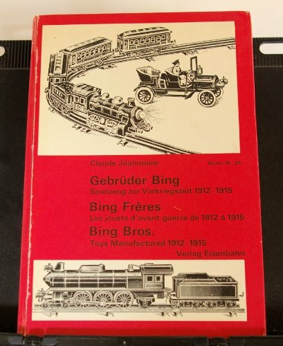 Gebrüder Bing, Spielzeug zur Vorkriegszeit, 1912-1915. Technisches Spielzeug aus der "guten alten Zeit"