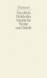 Sämtliche Werke und Briefe in drei Bänden