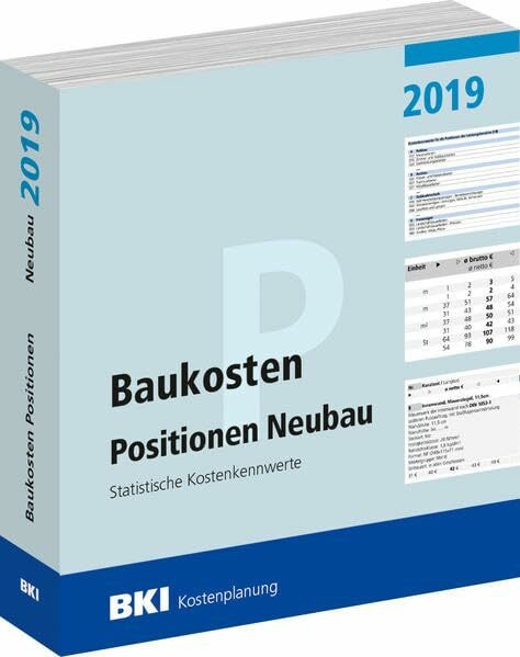 Baukosten Positionen Neubau 2019: Statistische Kostenkennwerte Teil 3