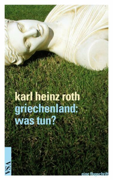 griechenland – was tun?: eine flugschrift