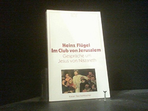 Im Club von Jerusalem. Gespräche um Jesus von Nazareth