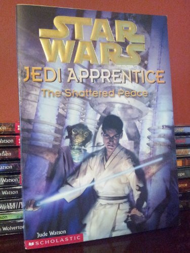 The Shattered Peace (Star Wars: Jedi Apprentice)