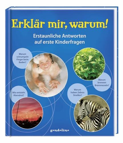 Erklär mir, warum!: Sachbuch mit Antworten auf Kinderfragen für Kinder ab 4 Jahren