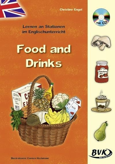 Lernen an Stationen im Englischunterricht: Food and Drinks (inkl. CD)