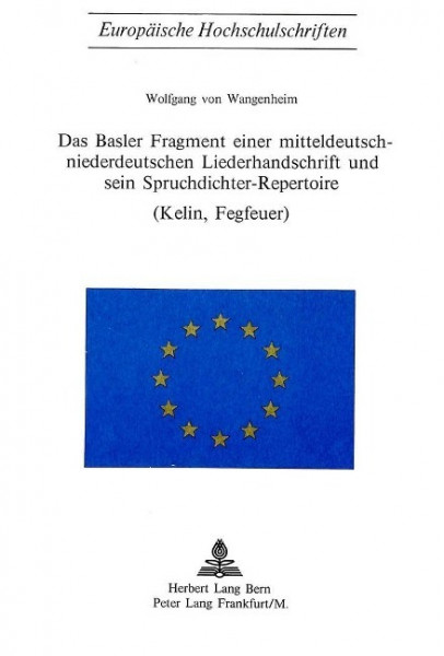 Das Basler Fragment einer Mitteldeutsch-Niederdeutschen Liederhandschrift und sein Spruchdichter-Rep