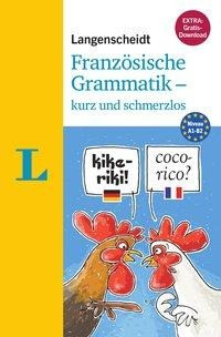 Langenscheidt Französische Grammatik - kurz und schmerzlos - Buch mit Übungen zum Download