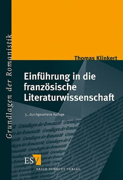 Einführung in die französische Literaturwissenschaft (Grundlagen der Romanistik)