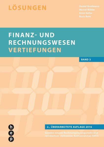 Finanz- und Rechnungswesen - Vertiefungen: Lösungen