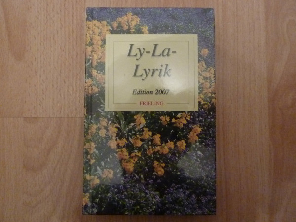 Ly-La-Lyrik - Edition 2007 (Frieling - Anthologien)