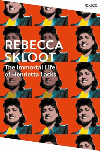 The Immortal Life of Henrietta Lacks: with an introduction by Sarah Moss (Picador Collection, Band 119)