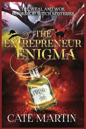 The Entrepreneur Enigma: A Weal & Woe Bookshop Witch Mystery (The Weal and Woe Bookshop Witch Mystery, Band 4)