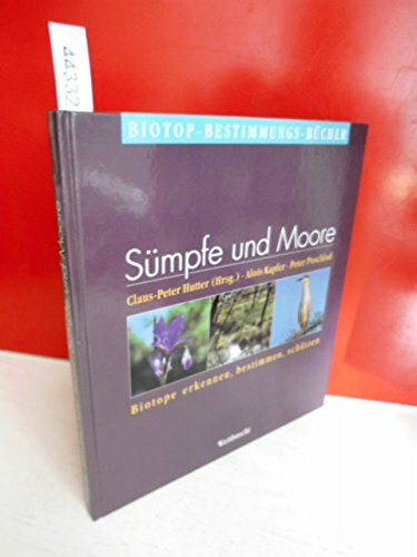 Weitbrecht Biotop-Bestimmungs-Bücher, Bd.6, Sümpfe und Moore
