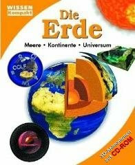 Die Erde. Meere - Kontinente - Universum (Mit 3D-Animationen auf CD-ROM)