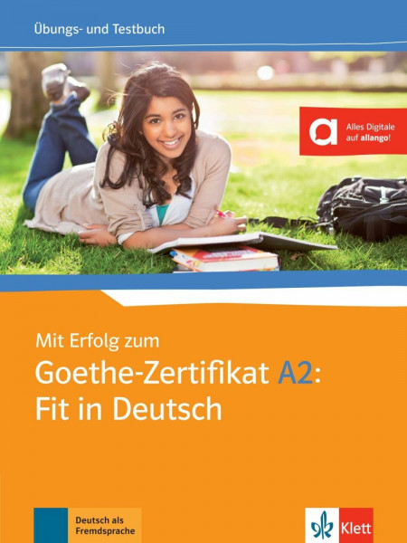 Mit Erfolg zum Goethe-Zertifikat A2: Fit in Deutsch: Übungs- und Testbuch mit Audios