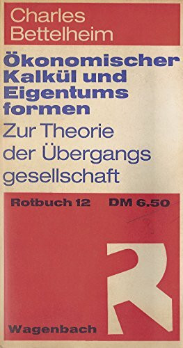 Ökonomischer Kalkül und Eigentumsformen. Zur Theorie der Übergangsgesellschaft.