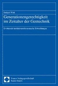 Generationengerechtigkeit im Zeitalter der Gentechnik