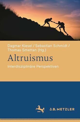 Altruismus: Interdisziplinäre Perspektiven