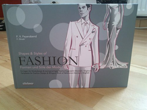 Fashion - Formen und Stile der Mode: Vorlagen für Modedesign & zweisprachiges Nachschlagewerk