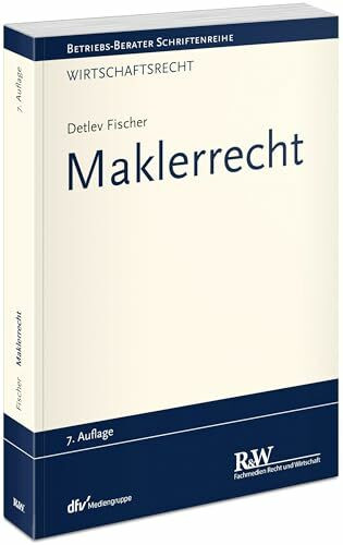Maklerrecht (Betriebs-Berater Schriftenreihe/ Wirtschaftsrecht)