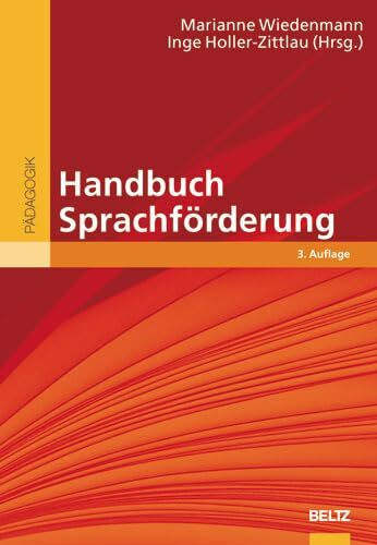 Handbuch Sprachförderung: Basiswissen, integrative Ansätze, Praxishilfen, Spiel- und Übungsblätter für den Unterricht (Beltz Handbuch)