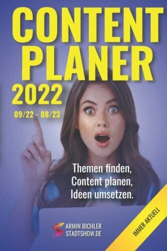 CONTENT PLANER 2022 - Themen finden. Content planen. Ideen umsetzen.: Notizbuch mit Content-Marketing-Strategien, Redaktionsplan und Vorlagen für mehr Kreativität und Produktivität als je zuvor!