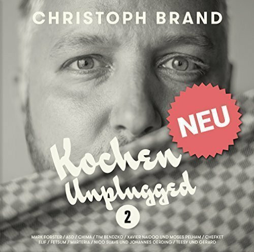 KOCHEN UNPLUGGED 2 - Kochbuch mit den Lieblingsrezepten von Mark Forster, Marteria, Xavier Naidoo und Moses Pelham, Tim Bendzko, Nico Suave und Johannes Oerding, ASD uvm.