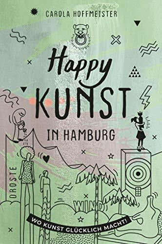 Happy Kunst in Hamburg: Wo Kunst glücklich macht!