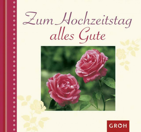 Zum Hochzeitstag alles Gute (Von Herzen für Dich)