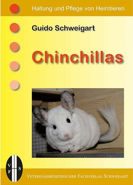 Chinchillas: Haltung und Pflege von Heimtieren