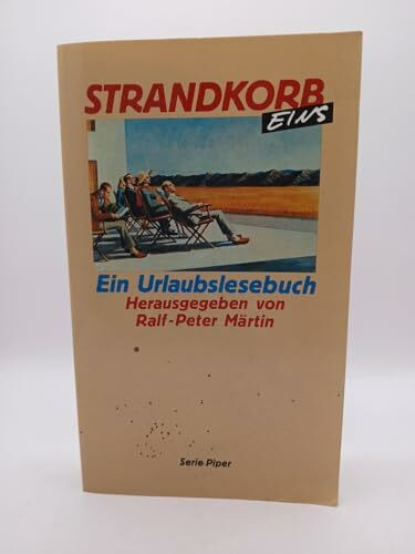 Strandkorb 1: Ein Urlaubslesebuch (Piper Taschenbuch)