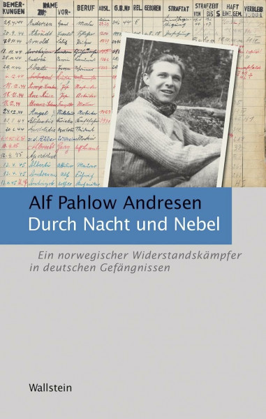 Durch Nacht und Nebel: Ein norwegischer Widerstandskämpfer in deutschen Gefängnissen (Schriftenreihe der Gedenkstätte in der JVA Wolfenbüttel)