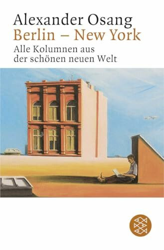 Berlin - New York: Alle Kolumnen aus der schönen neuen Welt