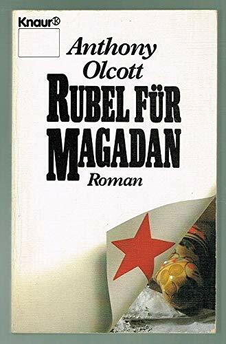 Rubel für Magadan (Knaur Taschenbücher. Romane, Erzählungen)