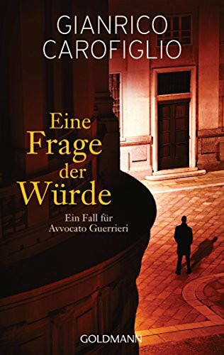 Eine Frage der Würde: Roman (Ein Fall für Avvocato Guerrieri, Band 5)