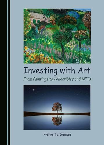 Investing with Art: From Paintings to Collectibles and NFTs