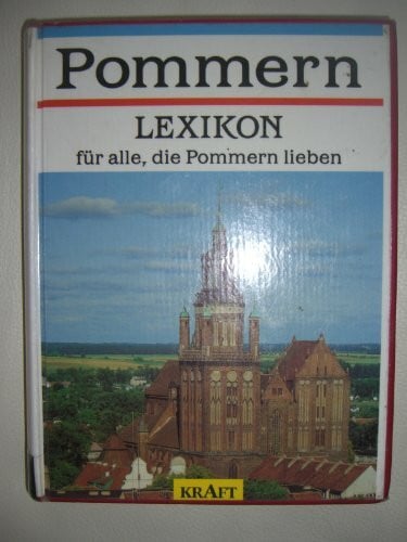 Pommern - Lexikon. Für alle, die Pommern lieben
