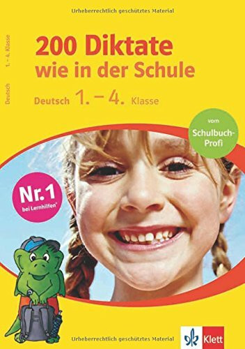 200 Diktate wie in der Schule. Deutsch 1. - 4. Klasse