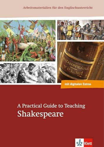 A Practical Guide to Teaching Shakespeare (inkl. CD-ROM)