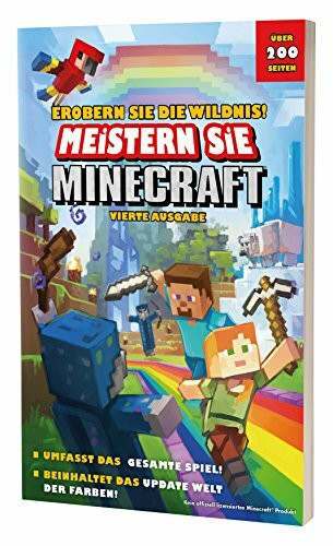 Erobern Sie die Wildnis! Meister Sie Minecraft (Lösungsbuch): Umfasst das ganze Spile! Beinhaltet das Update 'Welt der Farben'!