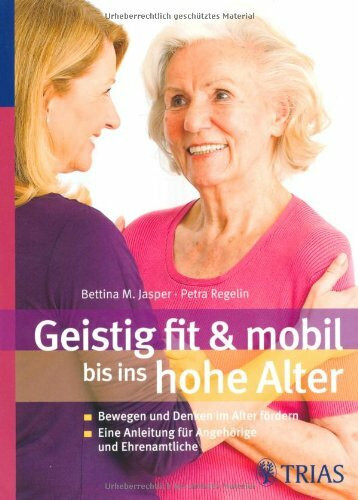 Geistig fit & mobil bis ins hohe Alter