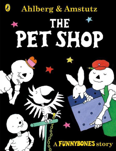 Funnybones: The Pet Shop: A Funnybones Story