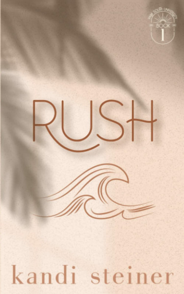 Rush: Palm South University Book 1: Special Edition (Palm South University: Special Edition, Band 1)