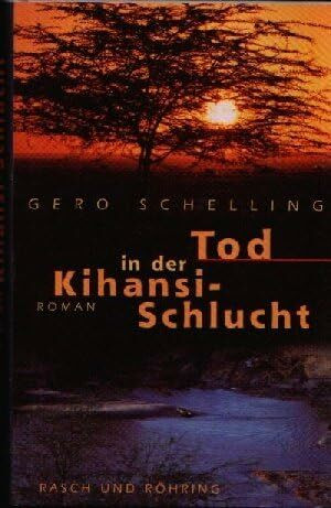 Tod in der Kihansi-Schlucht: Roman