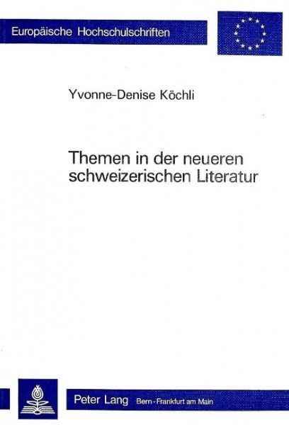 Themen in der neueren schweizerischen Literatur