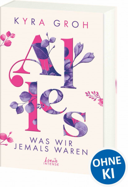 Alles, was wir jemals waren (Alles-Trilogie, Band 3): Entdecke diese bewegende New Adult-Geschichte über die Suche nach dem richtigen Weg