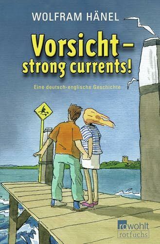 Vorsicht - strong currents!: Eine deutsch-englische Geschichte (Tommi & Lise, Band 1)